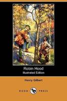 Robin Hood (Illustrated Edition) (Dodo Press)