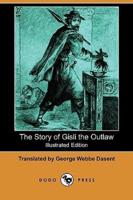 The Story of Gisli the Outlaw (Illustrated Edition) (Dodo Press)