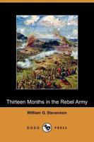 Thirteen Months in the Rebel Army (Dodo Press)