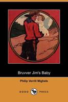 Bruvver Jim's Baby (Dodo Press)