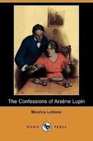 The Confessions of Arsene Lupin (Dodo Press)