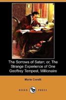 The Sorrows of Satan; Or, the Strange Experience of One Geoffrey Tempest, Millionaire (Dodo Press)