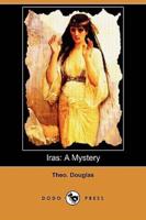 Iras: A Mystery (Dodo Press)