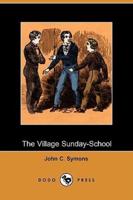 The Village Sunday-School (Dodo Press)