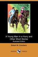 Young Man in a Hurry and Other Short Stories (Illustrated Edition) (Dodo Pr