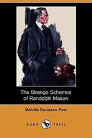 The Strange Schemes of Randolph Mason (Dodo Press)