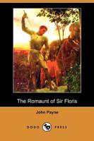 Romaunt of Sir Floris (Dodo Press)