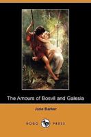 The Amours of Bosvil and Galesia (Dodo Press)
