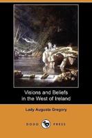 Visions and Beliefs in the West of Ireland (Dodo Press)