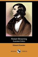 Robert Browning (Illustrated Edition) (Dodo Press)