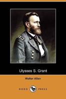 Ulysses S. Grant (Dodo Press)
