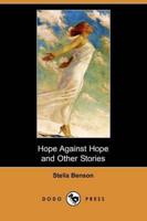 Hope Against Hope and Other Stories (Dodo Press)