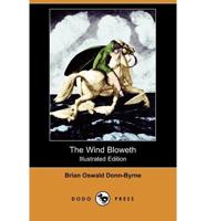 Wind Bloweth (Illustrated Edition) (Dodo Press)