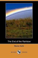 The End of the Rainbow (Dodo Press)