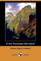 In the Tennessee Mountains (Dodo Press)