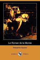 Le Roman de La Momie (Dodo Press)