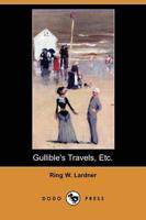 Gullible's Travels, Etc. (Dodo Press)