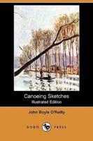 Canoeing Sketches (Illustrated Edition) (Dodo Press)
