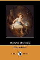 The Child of Mystery (Dodo Press)