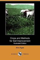 Crops and Methods for Soil Improvement (Illustrated Edition) (Dodo Press)