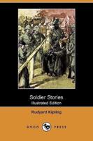 Soldier Stories (Illustrated Edition) (Dodo Press)