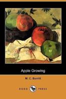 Apple Growing (Dodo Press)