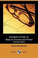Architects of Fate; Or, Steps to Success and Power (Illustrated Edition) (D