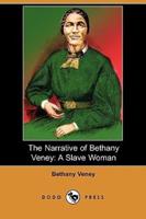 The Narrative of Bethany Veney: A Slave Woman (Dodo Press)