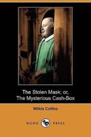 The Stolen Mask; Or, the Mysterious Cash-Box (Dodo Press)