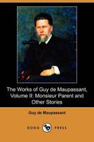 Works of Guy De Maupassant, Volume Ii