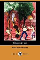 Smoking Flax (Dodo Press)