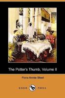 The Potter's Thumb, Volume II (Dodo Press)