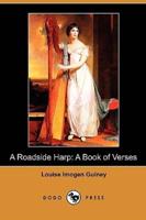 A Roadside Harp: A Book of Verses (Dodo Press)