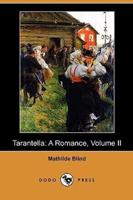 Tarantella: A Romance, Volume II (Dodo Press)