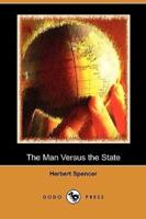 The Man Versus the State (Dodo Press)