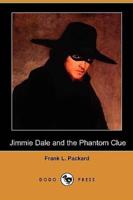Jimmie Dale and the Phantom Clue (Dodo Press)