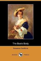 The Busie Body (Dodo Press)