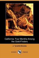California: Four Months Among the Gold-Finders (Dodo Press)