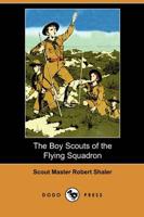 The Boy Scouts of the Flying Squadron (Dodo Press)