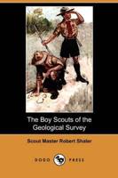 The Boy Scouts of the Geological Survey (Dodo Press)