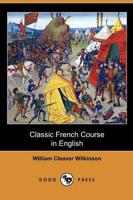 Classic French Course in English (Dodo Press)