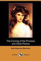 Coming of the Princess and Other Poems (Dodo Press)