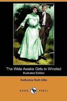 The Wide Awake Girls in Winsted (Illustrated Edition) (Dodo Press)