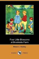 Four Little Blossoms at Brookside Farm (Dodo Press)