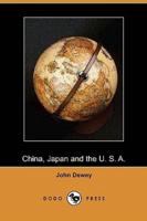China, Japan and the U. S. A. (Dodo Press)