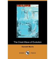 The Crest-Wave of Evolution (Dodo Press)