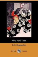 Aino Folk-Tales (Dodo Press)