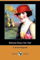 Bernice Bobs Her Hair (Dodo Press)