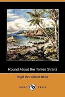 Round about the Torres Straits (Dodo Press)