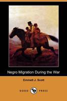 Negro Migration During the War (Dodo Press)